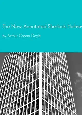 The New Annotated Sherlock Holmes Volume 3 by Arthur Conan Doyle pdf Book