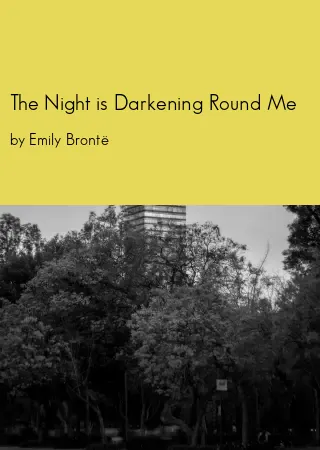 The Night is Darkening Round Me by Emily Brontë pdf Book