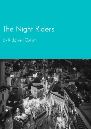 The Night Riders by Ridgwell Cullum pdf Book