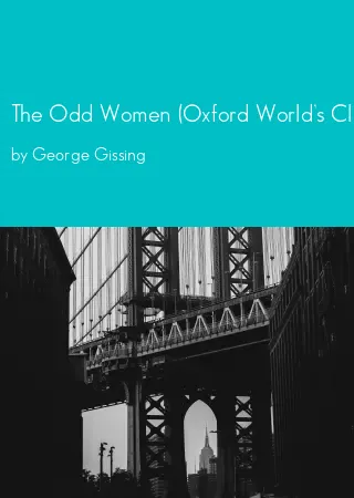 The Odd Women (Oxford World’s Classics) by George Gissing pdf Book