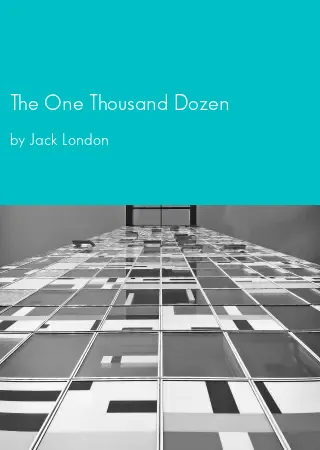 The One Thousand Dozen by Jack London pdf Book