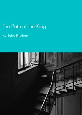 The Path of the King by John Buchan pdf Book