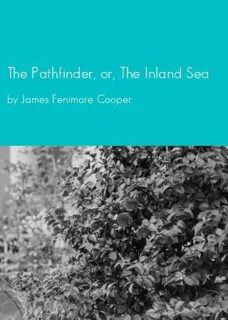 The Pathfinder, or, The Inland Sea by James Fenimore Cooper pdf Book