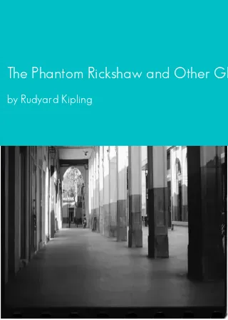 The Phantom Rickshaw and Other Ghost Stories by Rudyard Kipling pdf Book