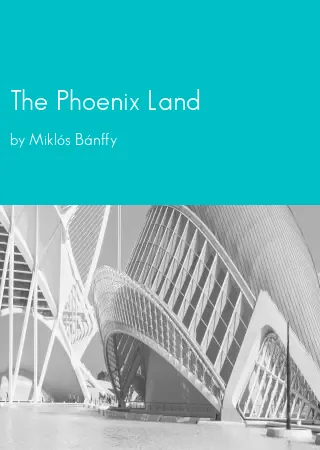 The Phoenix Land by Miklós Bánffy pdf Book