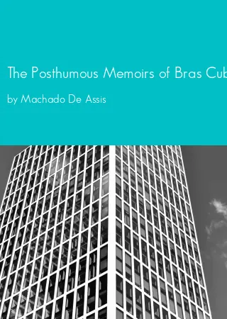 The Posthumous Memoirs of Bras Cubas by Machado De Assis pdf Book