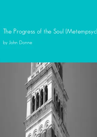 The Progress of the Soul (Metempsychosis) by John Donne pdf Book