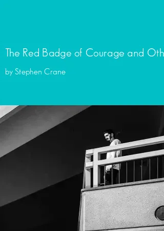 The Red Badge of Courage and Other Stories by Stephen Crane pdf Book