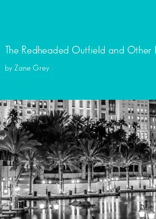 The Redheaded Outfield and Other Baseball Stories by Zane Grey pdf Book