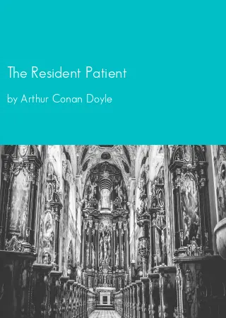 The Resident Patient by Arthur Conan Doyle pdf Book