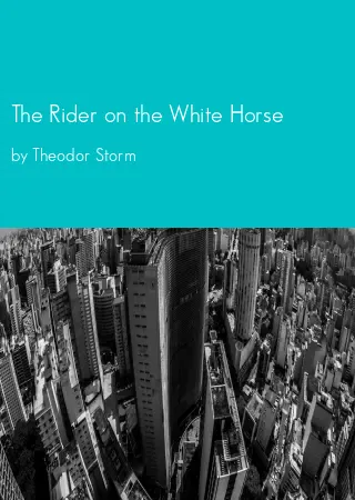 The Rider on the White Horse by Theodor Storm pdf Book