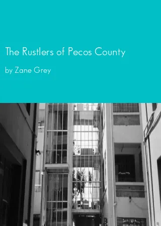 The Rustlers of Pecos County by Zane Grey pdf Book