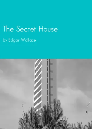 The Secret House by Edgar Wallace pdf Book