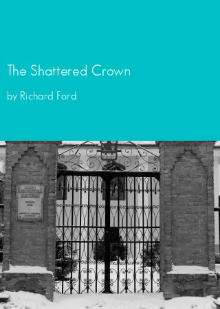 The Shattered Crown by Richard Ford pdf Book