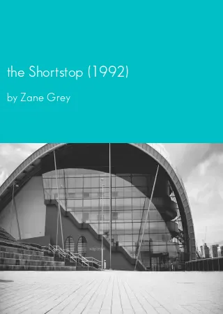 the Shortstop (1992) by Zane Grey pdf Book