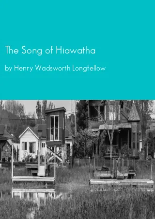 The Song of Hiawatha by Henry Wadsworth Longfellow pdf Book