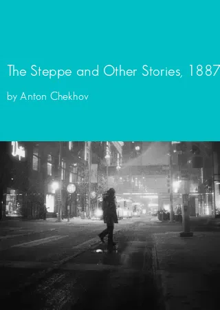 The Steppe and Other Stories, 1887-1891 by Anton Chekhov pdf Book