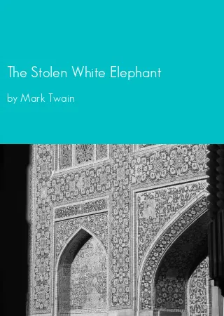 The Stolen White Elephant by Mark Twain pdf Book