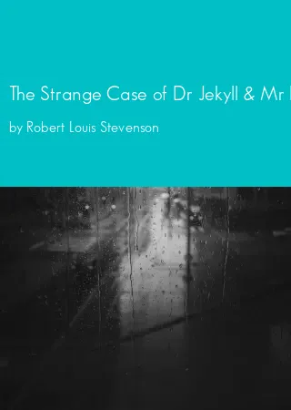 The Strange Case of Dr Jekyll & Mr Hyde by Robert Louis Stevenson pdf Book