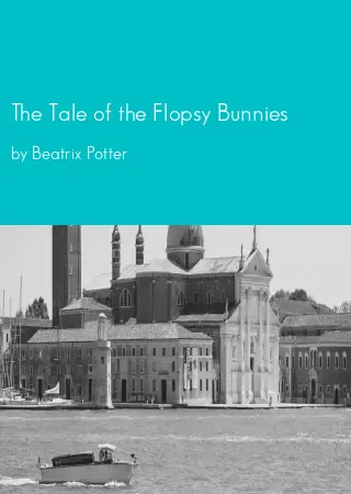 The Tale of the Flopsy Bunnies by Beatrix Potter pdf Book