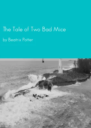 The Tale of Two Bad Mice by Beatrix Potter pdf Book