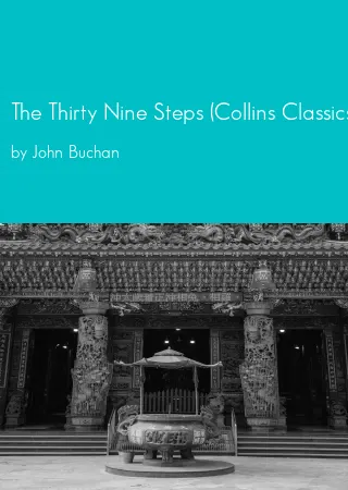 The Thirty Nine Steps (Collins Classics) by John Buchan pdf Book