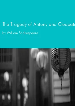 The Tragedy of Antony and Cleopatra by William Shakespeare pdf Book