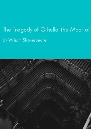 The Tragedy of Othello, the Moor of Venice by William Shakespeare pdf Book