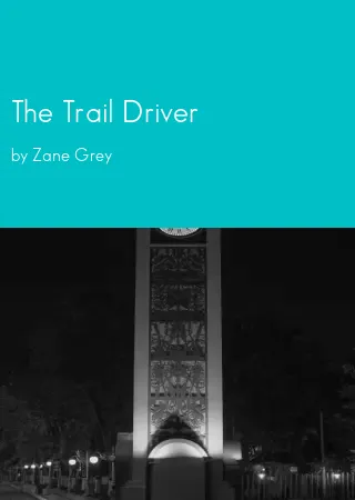 The Trail Driver by Zane Grey pdf Book