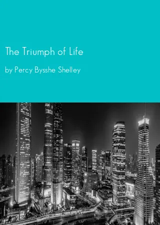 The Triumph of Life by Percy Bysshe Shelley pdf Book