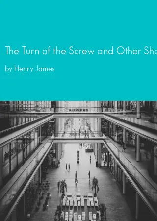 The Turn of the Screw and Other Short Novels by Henry James pdf Book