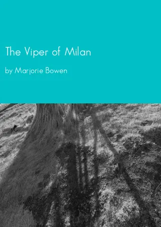 The Viper of Milan by Marjorie Bowen pdf Book