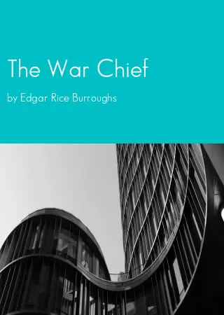 The War Chief by Edgar Rice Burroughs pdf Book