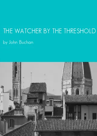 THE WATCHER BY THE THRESHOLD by John Buchan pdf Book