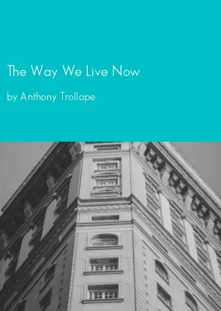 The Way We Live Now by Anthony Trollope pdf Book