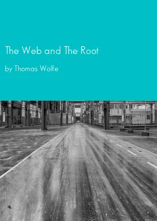 The Web and The Root by Thomas Wolfe pdf Book