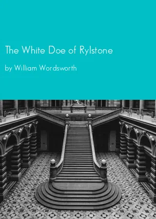 The White Doe of Rylstone by William Wordsworth pdf Book