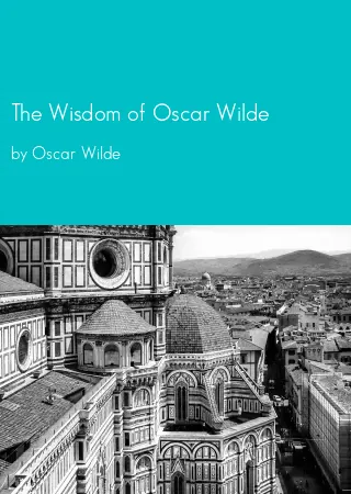 The Wisdom of Oscar Wilde by Oscar Wilde pdf Book