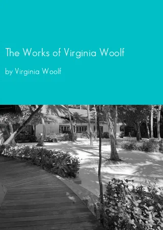 The Works of Virginia Woolf by Virginia Woolf pdf Book