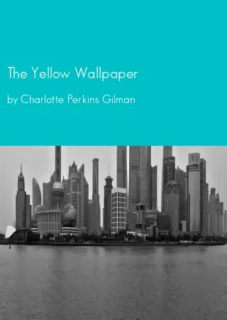 The Yellow Wallpaper by Charlotte Perkins Gilman pdf Book