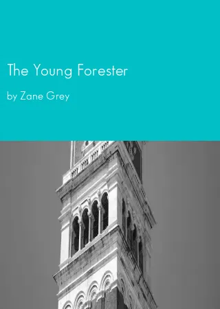 The Young Forester by Zane Grey pdf Book