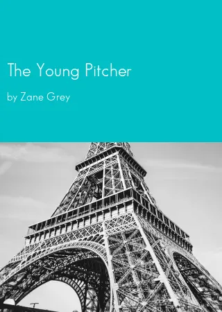 The Young Pitcher by Zane Grey pdf Book