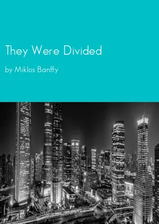 They Were Divided by Miklos Banffy pdf Book