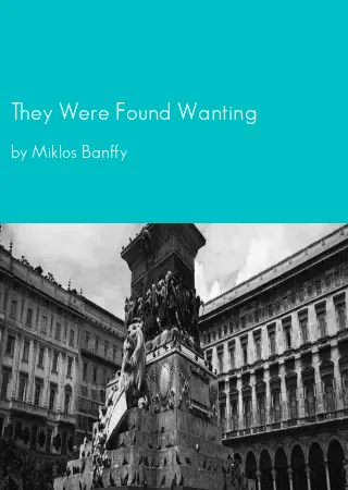 They Were Found Wanting by Miklos Banffy pdf Book