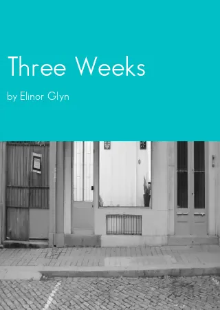 Three Weeks by Elinor Glyn pdf Book