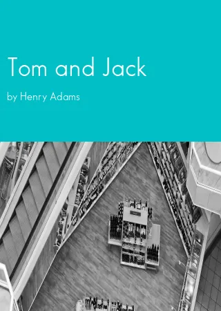 Tom and Jack by Henry Adams pdf Book