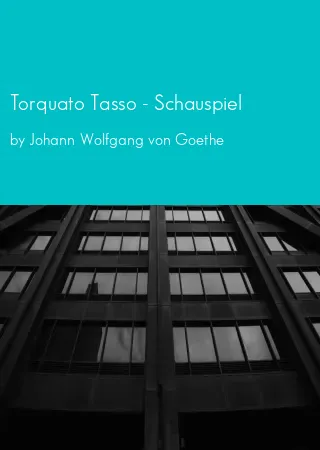 Torquato Tasso - Schauspiel by Johann Wolfgang von Goethe pdf Book