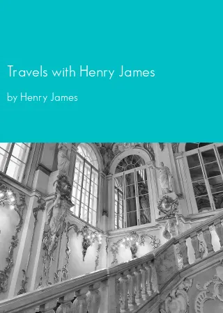 Travels with Henry James by Henry James pdf Book