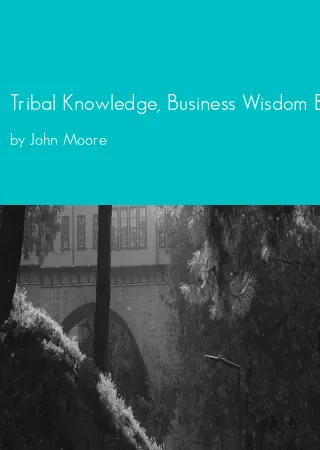 Tribal Knowledge, Business Wisdom Brewed from the Grounds of Starbucks Corporate Culture (ep by John Moore pdf Book