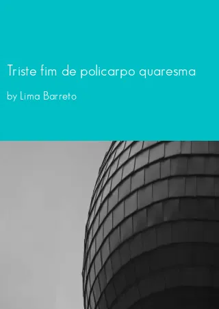 Triste fim de policarpo quaresma by Lima Barreto pdf Book